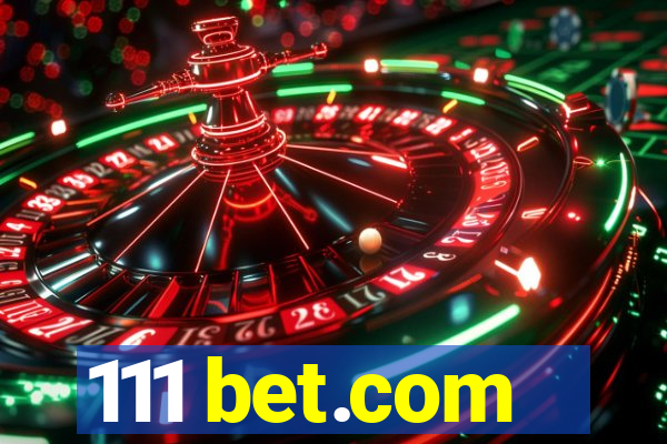 111 bet.com